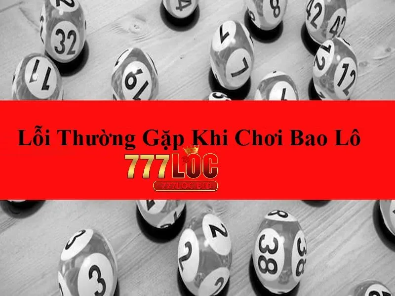 Lỗi thường gặp khi chơi bao lô